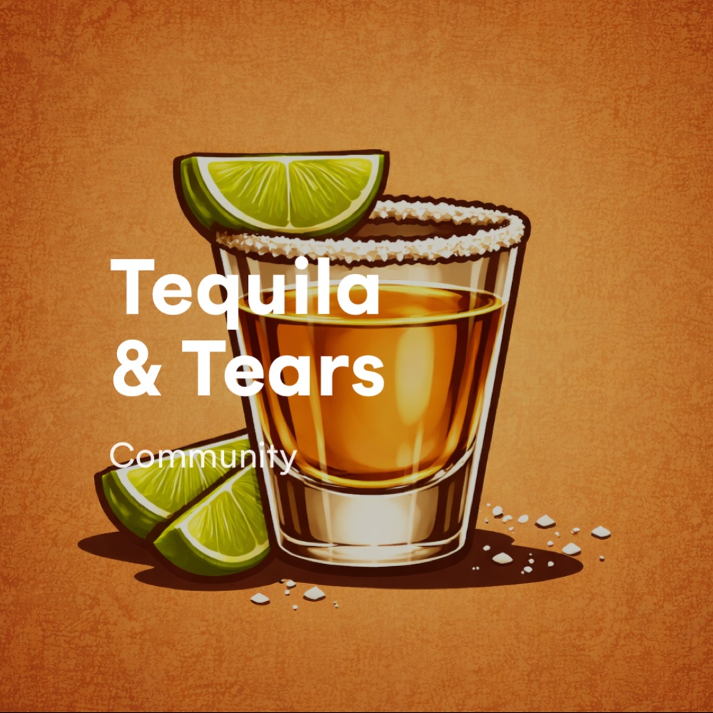 Tequila and Tears